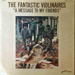 The Fantastic Violinaires - A Message To My Friends