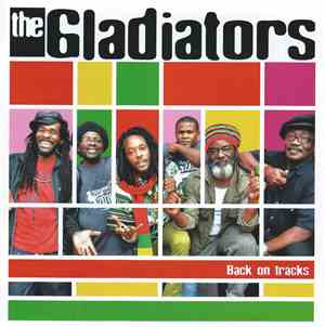 The Gladiators - Back On Tracks
