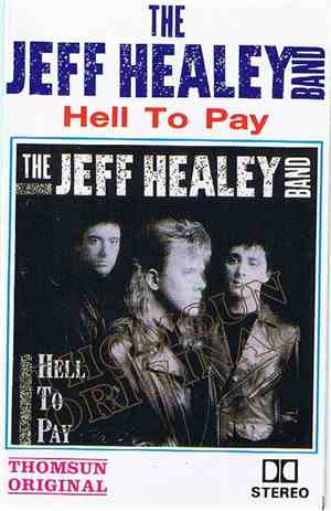 The Jeff Healey Band - Hell To Pay