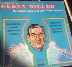The Original Members Of Glenn Miller's Orchestra - A Memorial For Glenn Mil ...