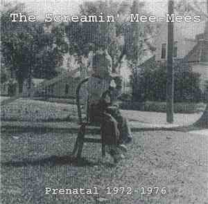The Screamin' Mee-Mees - Prenatal 1972-1976