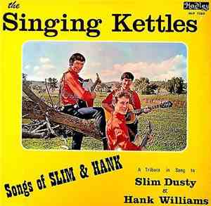 The Singing Kettles - Songs of SLIM & HANK