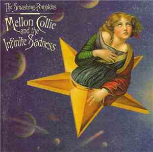 The Smashing Pumpkins - Mellon Collie And The Infinite Sadness