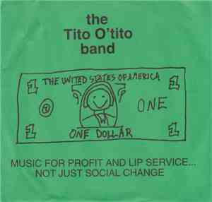 The Tito O'Tito Band - Music For Profit And Lip Service... Not Just Social  ...