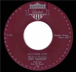 Tiny Murphy And His Bar 69 Boys - Nicotine Fits / It's All Your Fault
