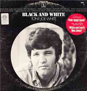 Tony Joe White - Black And White