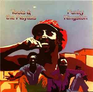 Toots & The Maytals - Funky Kingston