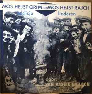 Van Passie En Loon - Wos Hejst Orim Oen Wos Hejst Rajch Jiddisje Liederen