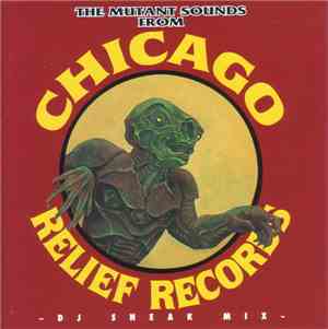 Various - The Mutant Sounds From Chicago Relief Records
