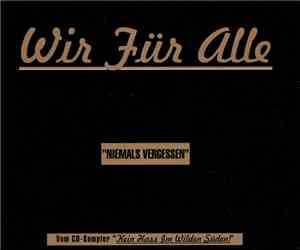 Wir Für Alle - Niemals Vergessen