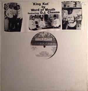 Word Of Mouth  Featuring D.J. Cheese - King Kut