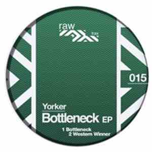 Yorker - Bottleneck EP