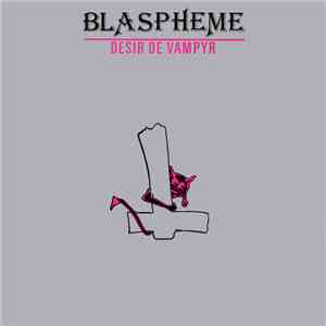 Blaspheme - Désir De Vampyr