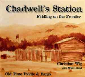 Christian Wig, Whitt Mead - Chadwell's Station