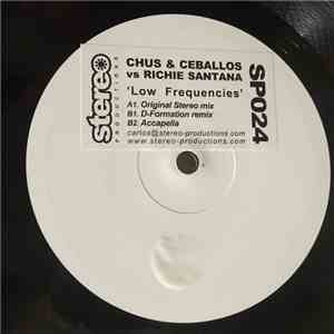Chus & Ceballos vs. Richie Santana - Low Frequencies (Part 1)