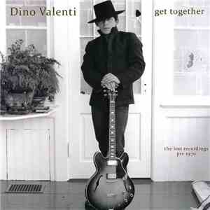 Dino Valenti - Get Together (The Lost Recordings Pre 1970)