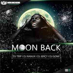 DJ Trip  | DJ Nanux | DJ Jercy | DJ Gomi - Moon Back