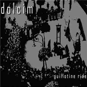 Dolcim - Guillotine Ride