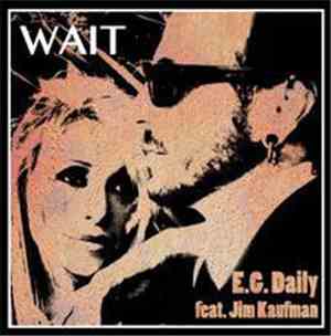E.G. Daily Feat. Jim Kaufman - Wait