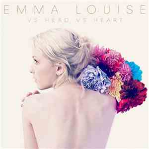 Emma Louise  - Vs Head Vs Heart