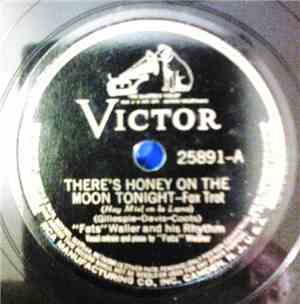 Fats Waller & His Rhythm - There's Honey On The Moon Tonight / Fair And Squ ...