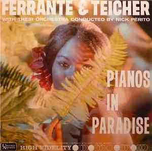 Ferrante & Teicher - Pianos In Paradise