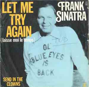 Frank Sinatra - Let Me Try Again (Laisse Moi Le Temps) / Send In The Clowns