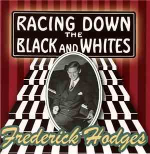 Frederick Hodges - Racing Down The Black And Whites