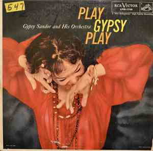 Gypsy Sandor And His Orchestra - Play Gypsy Play