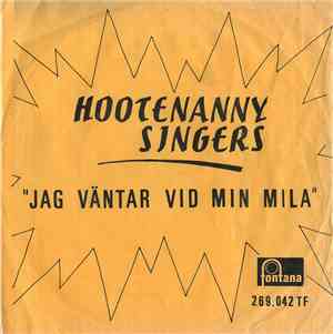 Hootenanny Singers - Jag Väntar Vid Min Mila
