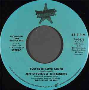 Jeff Stevens & The Bullets - You're In Love Alone