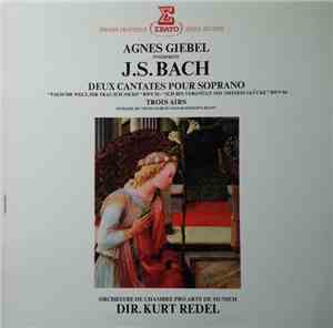 Johann Sebastian Bach, Agnes Giebel - Deux Cantates & Trois Airs