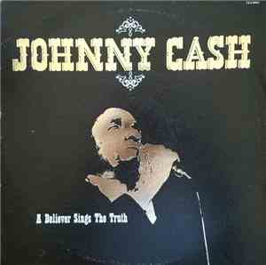 Johnny Cash - A Believer Sings The Truth