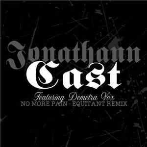 Jonathann Cast Featuring Demetra Vox - No More Pain - Equitant Remix