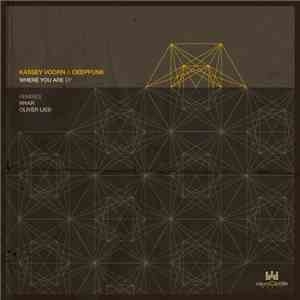 Kassey Voorn & Deepfunk - Where You Are EP