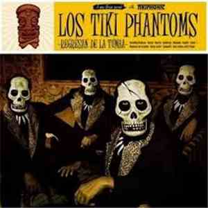 Los Tiki Phantoms - Regresan De La Tumba