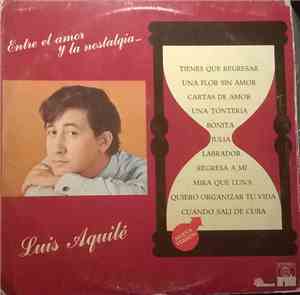 Luis Aguile - Entre El Amor Y La Nostalgia...