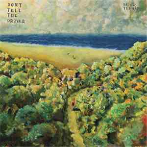 Mick Turner - Don't Tell The Driver