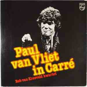 Paul van Vliet , Rob van Kreeveld Kwartet - In Carré