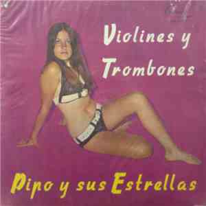 Pipo Y Sus Estrellas - Violines Y Trombones