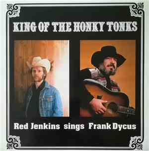 Red Jenkins - King Of The Honky Tonks (Red Jenkins Sings Frank Dycus)