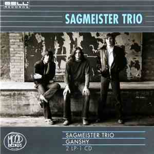 Sagmeister Trio - Sagmeister Trio / Ganshy