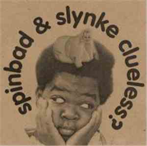 Spinbad & Slynke - Clueless?