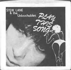 Stew Lane & The Untouchables - Play This Song