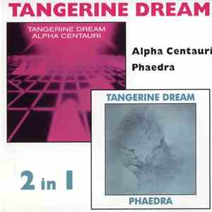 Tangerine Dream - Alpha Centauri / Phaedra