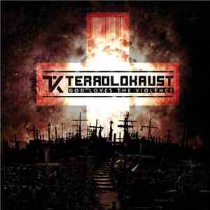 Terrolokaust - God Loves The Violence