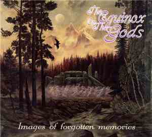 The Equinox Ov The Gods - Images Of Forgotten Memories