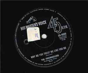 the Freewheelers  - Why Do You Treat Me Like You Do