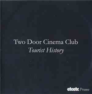 Two Door Cinema Club - Tourist History