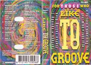 Various - For Those Who Like To Groove (MC1)